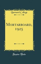 Mortarboard, 1925 (Classic Reprint)