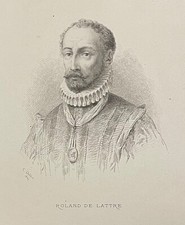 Roland De Lattre (1532-1594) Composer Music Engraving 1860 Roland De Lassus