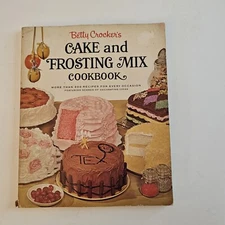 1966 Betty Crocker's Cake & Frosting Mix Cookbook 1st Edition 3rd Printing 