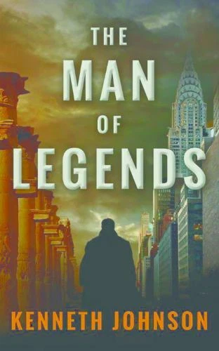 The Man of Legends - paperback, Kenneth Johnson, 1477819681