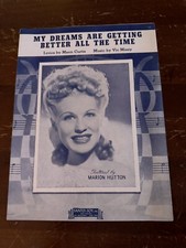 My Dreams Are Getting Better All The Time Marion Hutton 1944 Sheet Music
