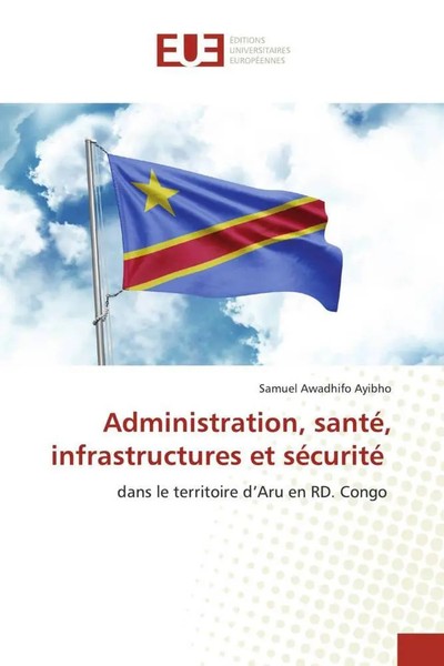 Samuel Awadhifo Ayibho | Administration, Santé, Infrastructures Et SéCurité-image