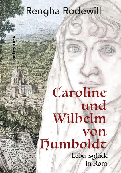 Caroline Und Wilhelm Von Humboldt LebensglüCk In Rom Rengha Rodewill Taschenbuch-image