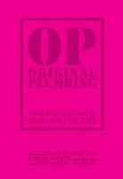Original Plumbing | The Best Of Ten Years Of Trans Male Culture | Tiq Milan