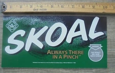 SKOAL"ALWAYS THERE IN A PINCH" CARDBOARD STOCK SIGN 10X5" 1999