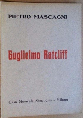 Guglielmo Ratcliff - Tragödie In Vier Akten - Pietro Mascagni