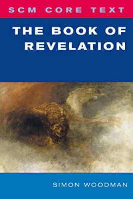 The Book of Revelation (SCM Core Text) - Paperback NEW Woodman, Simon 27 Jun 200