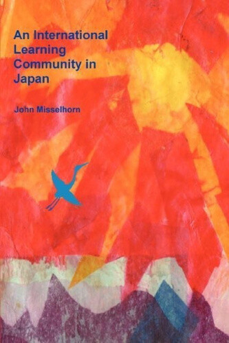Thumbnail - An International Learning Community In Japan By Misselhorn, John