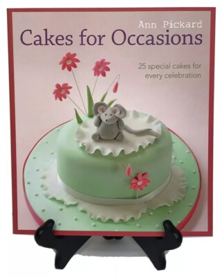 NEW Cakes for Occasions 25 Special Cakes for Every Celebration Photos Directions