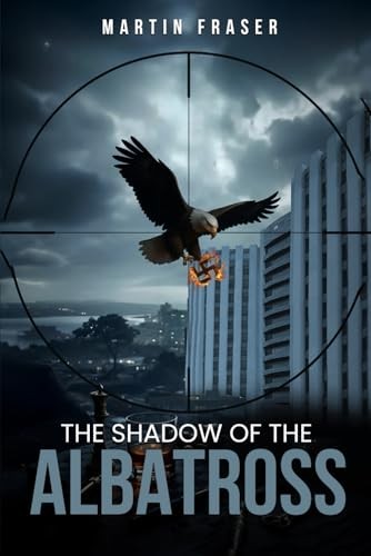 The Shadow Of The Albatross - Fraser, Martin
