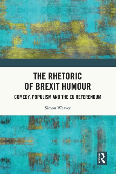 Simon Weaver | The Rhetoric Of Brexit Humour | Taschenbuch | Englisch (2023)-image