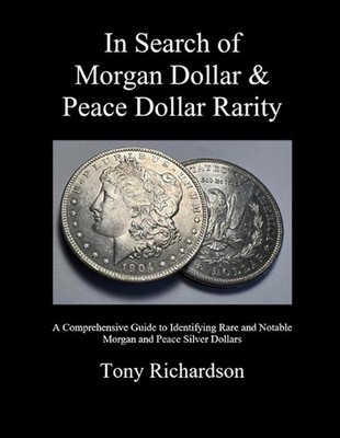 In Search of Morgan Dollar & Peace Dollar Rarity: A Comprehensive Guide to Ident