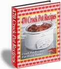 470 Crock Pot Recipes For Every Taste! (EBook)