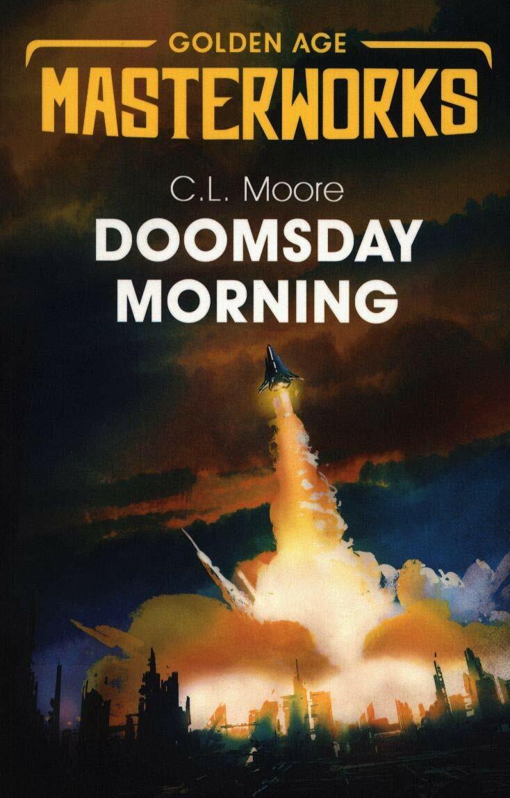 Doomsday Morning (Golden Age Masterworks), Moore, C.L., New, Book