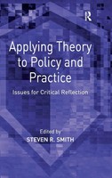 Applying Theory To Policy And Practice | Issues For Critical Reflection | Smith