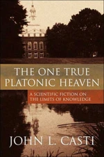 The One True Platonic Heaven : A Scientific Fiction of the Limits