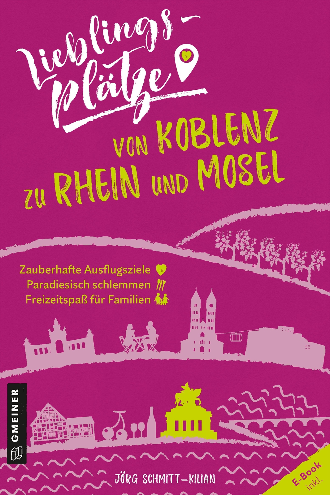 Thumbnail - Lieblingsplätze Von Koblenz Zu Rhein Und Mosel Jörg Schmitt-kilian