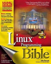 Linux Programming Bible by John Goerzen