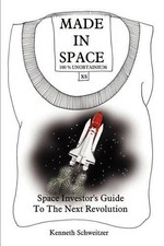 Kenneth Schweitzer Made in Space (Taschenbuch...