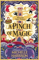 A Pinch Of Magic, Michelle Harrison