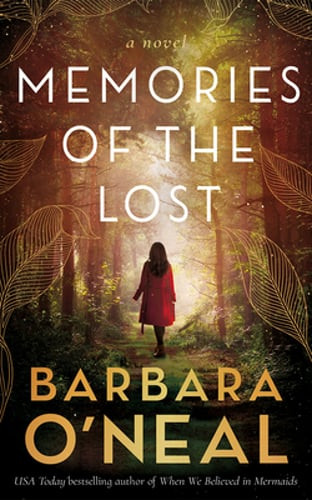 Memories of the Lost by Barbara O'Neal: Used