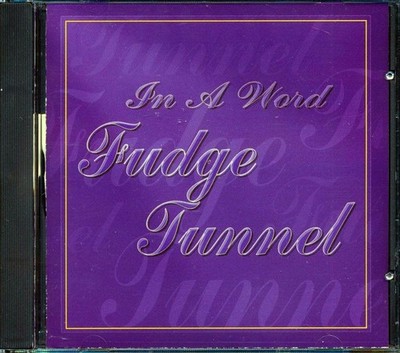 Fudge Tunnel - In a Word CD