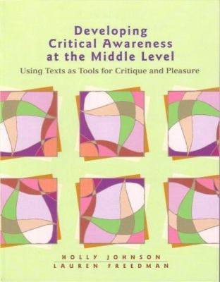 Developing Critical Awareness at the Middle Level: Using Texts as Tools for...