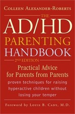 The AD/HD Parenting Handbook: Practical Advice for Parents from Parents (Paperba