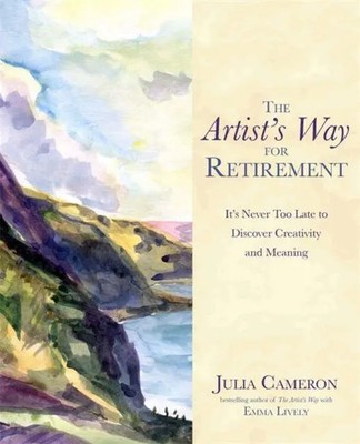 The Artist's Way for Retirement | Emma Lively (u. a.) | Englisch | Taschenbuch