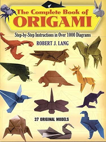 The Complete Book of Origami By Robert J. Lang