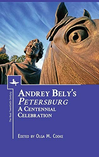 Andrey Bely's ""Petersburg"": A Centennial Celebr. Cooke<|