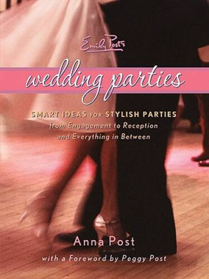 Emily Post's Wedding Parties - Hardcover By Post, Anna - VERY GOOD