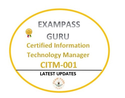 CITM-001 Certified Information Technology Manager Exam! 80QA!! JUNE UPDATES!!