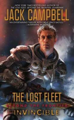 Lost Fleet: Beyond the Frontier: Invincible (The Lost Fleet: Beyond the F - GOOD
