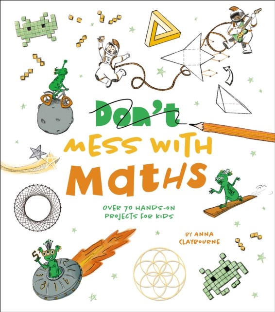 Don't Mess with Maths by Anna Claybourne (Paperback Book)
