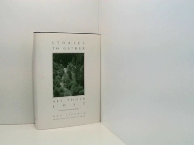 Stories to Gather All Those Lost Siporin, Ona und Scott T. Smith: