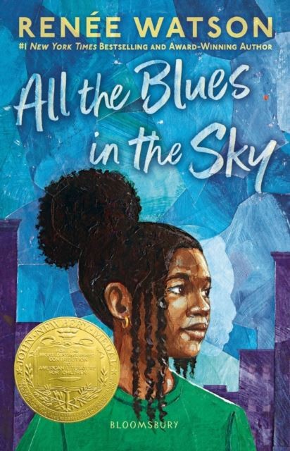 All the Blues in the Sky: Winner of the Newbery Medal by Renee Watson