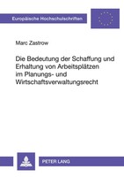 Marc Zastrow | Die Bedeutung Der Schaffung Und Erhaltung Von ArbeitspläTzen...
