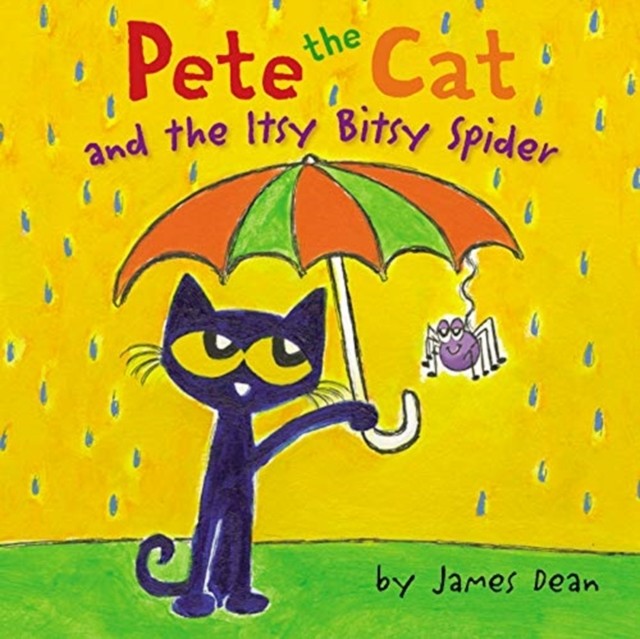 Pete the Cat and the Itsy Bitsy Spider by James Dean (Hardback Book)