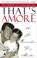 That's Amore: A Son Remembers Dean Martin by Martin, Ricci; Smith, Christopher