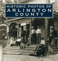 Historic Photos Of Arlington County | Buch | Englisch (2007) | Historic Photos
