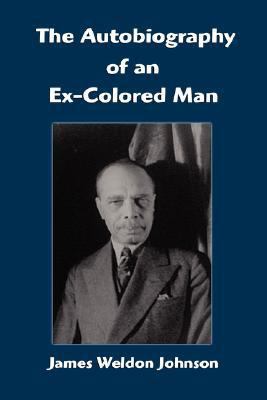 Autobiography of an Ex-Colored Man by James Johnson (2007, Hardcover ...