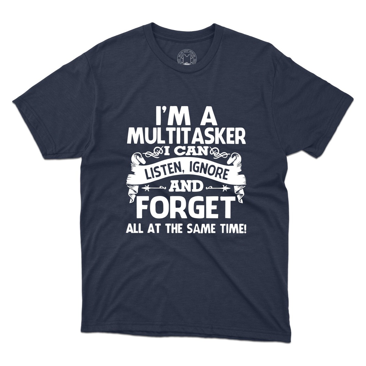 T-shirt Humour "Listen Ignore And Forget" - Cadeau Drôle Pour Homme - Fabriqué Aux USA
