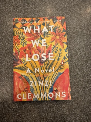 #ad #ad What We Lose : A Novel by Zinzi Clemmons 2018 Trade Paperback $4.98