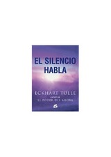 El silencio habla / Stillness Speaks..., Tolle, Eckhart