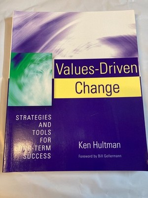 Values-driven Change : Strategies And Tools for Long-term Success, Paperback VG