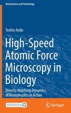 High-Speed Atomic Force Microscopy in Biology: Directly Watching Dynamics of