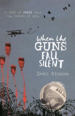 When the Guns Fall Silent by James Riordan (Paperback Book)