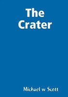 The Crater Michael W Scott Taschenbuch Kartoniert / Broschiert Englisch 2016
