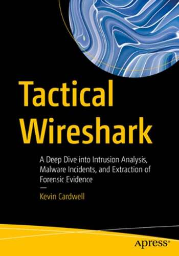Tactical Wireshark Guide for Intrusion Analysis and Malware Detection